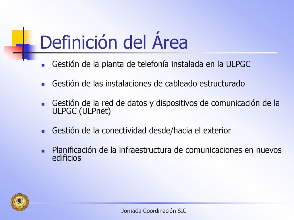 Definición del Área Gestión de la planta de telefonía instalada en la ULPGC. Gestión de las instalaciones de cableado estructurado.