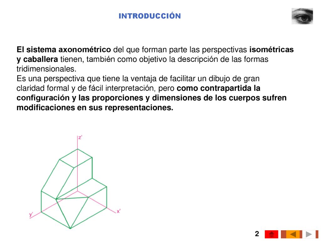 y caballera tienen, también como objetivo la descripción de las formas
