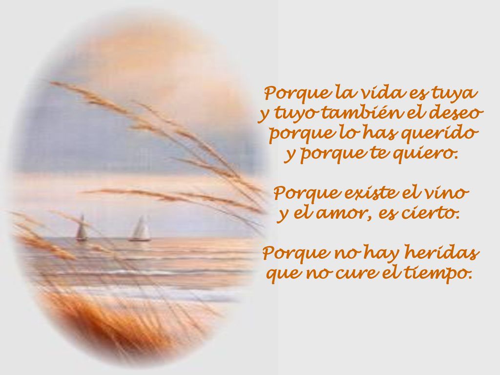 y tuyo también el deseo porque lo has querido
