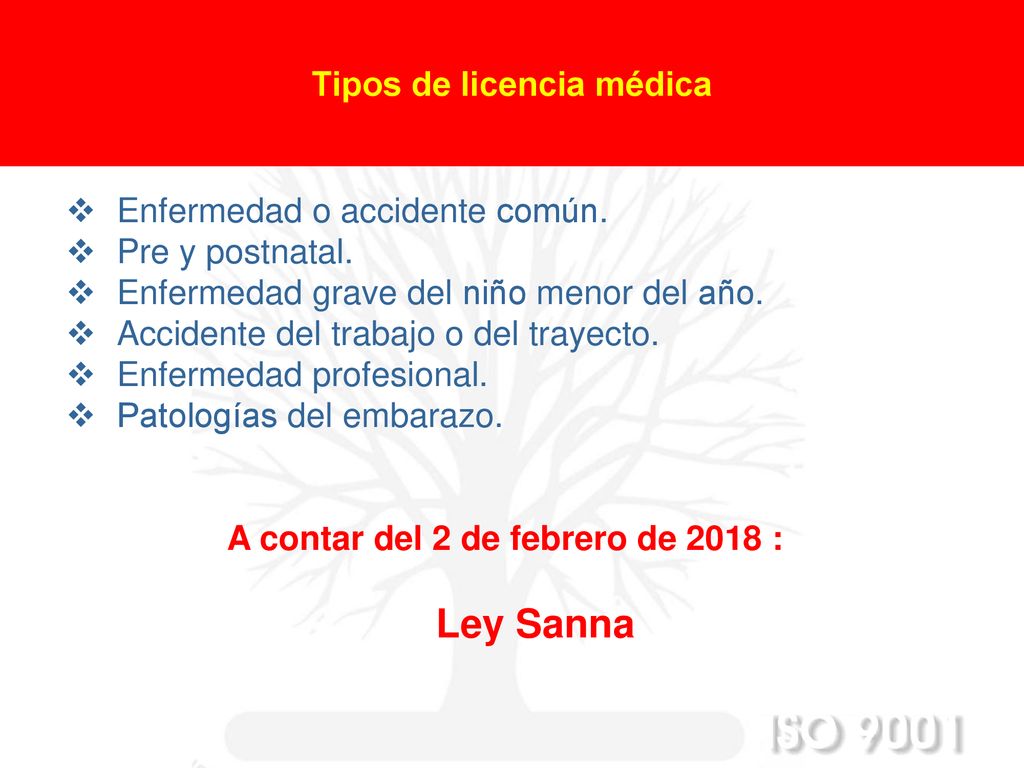 Tipos de licencia médica A contar del 2 de febrero de 2018 :