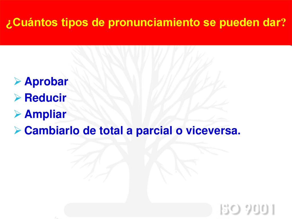 ¿Cuántos tipos de pronunciamiento se pueden dar
