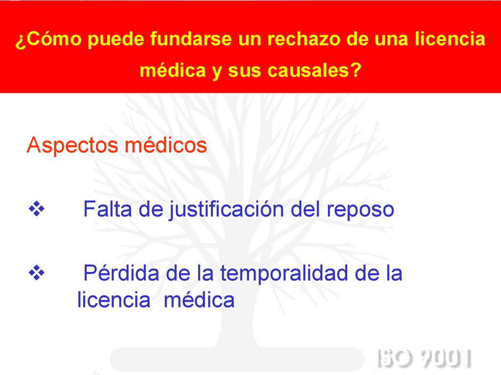 ¿Cómo puede fundarse un rechazo de una licencia médica y sus causales