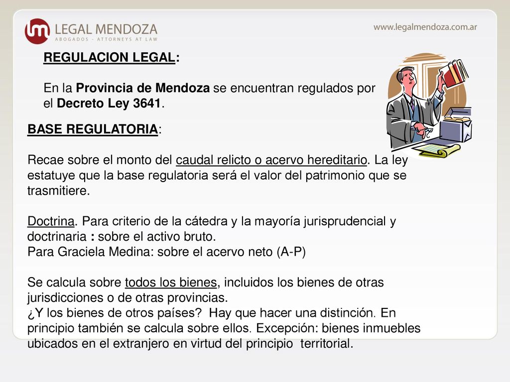 REGULACION LEGAL: En la Provincia de Mendoza se encuentran regulados por el Decreto Ley BASE REGULATORIA: