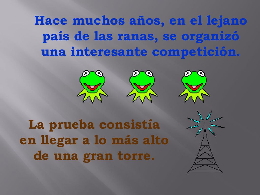 La prueba consistía en llegar a lo más alto de una gran torre.