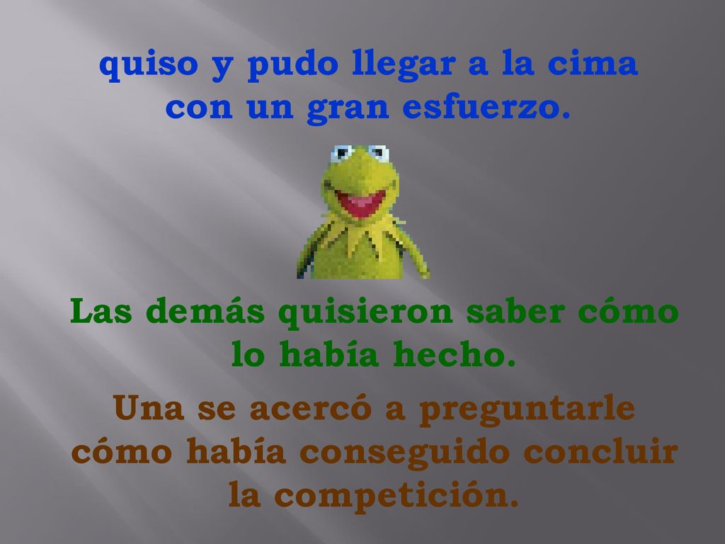 quiso y pudo llegar a la cima con un gran esfuerzo.