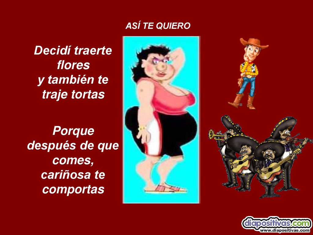 Decidí traerte flores y también te traje tortas
