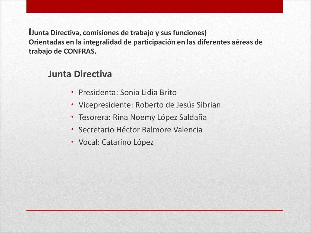 (Junta Directiva, comisiones de trabajo y sus funciones) Orientadas en la integralidad de participación en las diferentes aéreas de trabajo de CONFRAS.