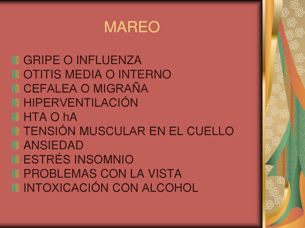 MAREO GRIPE O INFLUENZA OTITIS MEDIA O INTERNO CEFALEA O MIGRAÑA