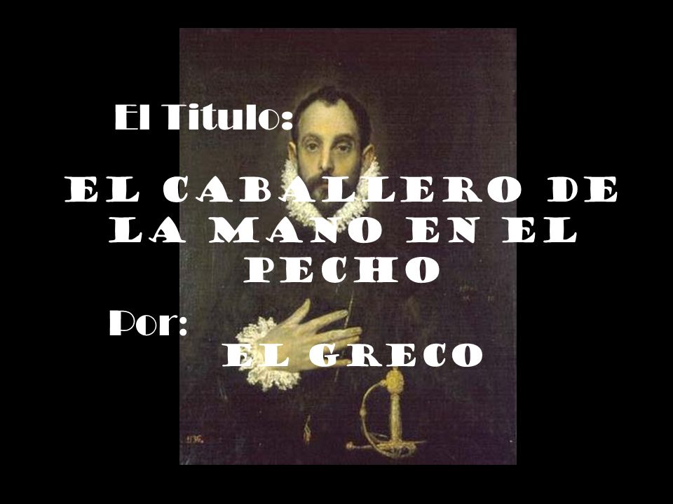 El caballero de la mano en el pecho