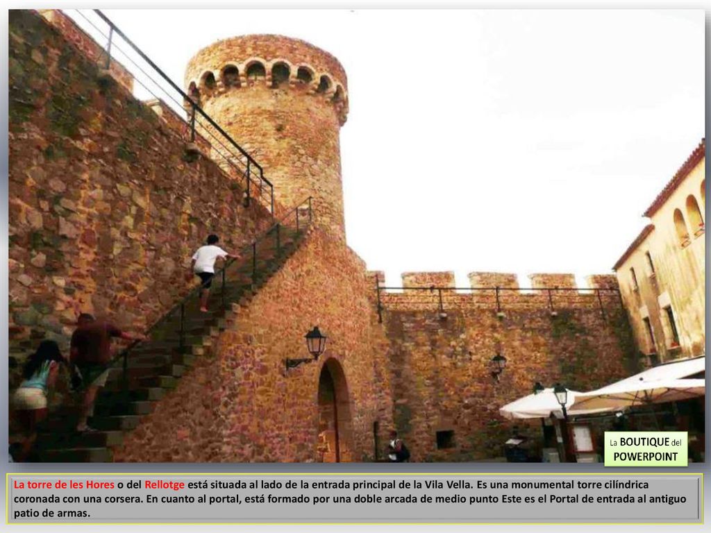 La torre de les Hores o del Rellotge está situada al lado de la entrada principal de la Vila Vella.