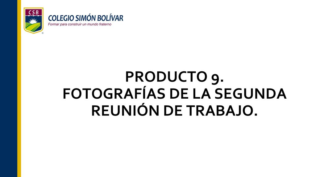 PRODUCTO 9. FOTOGRAFÍAS DE LA SEGUNDA REUNIÓN DE TRABAJO.