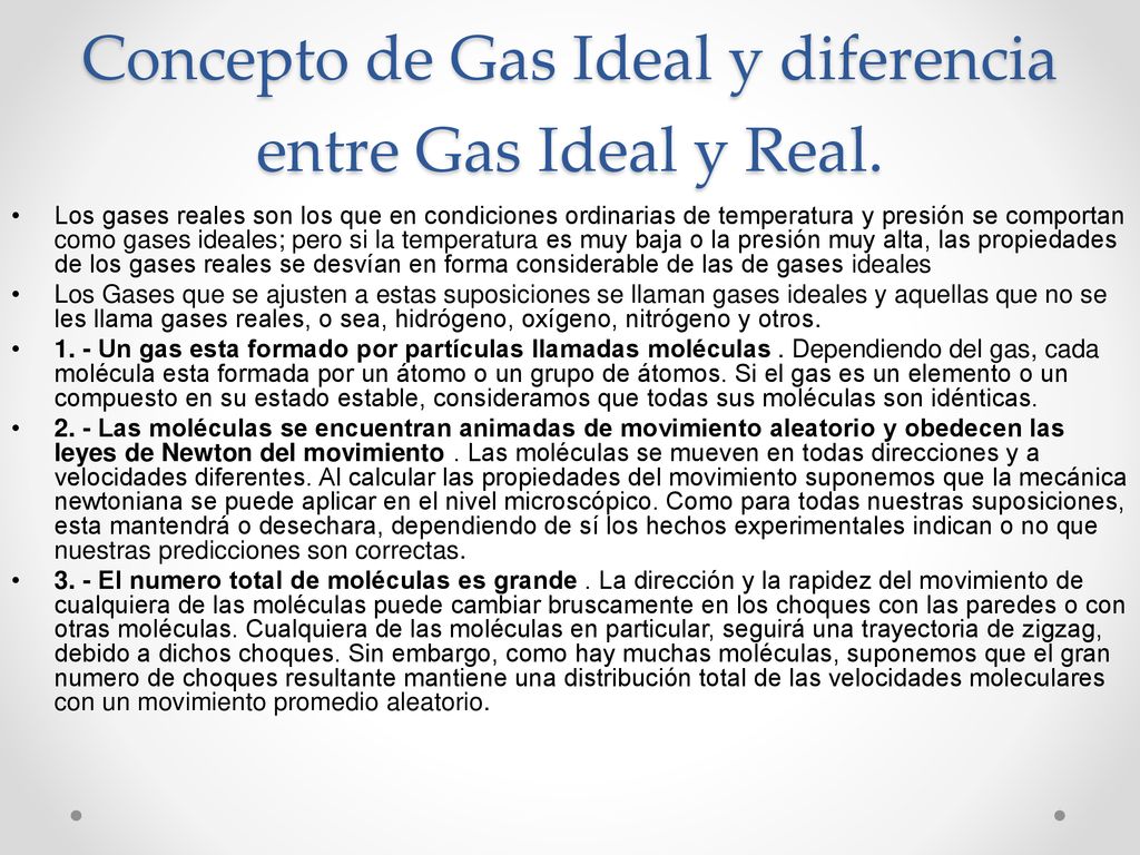 Concepto de Gas Ideal y diferencia entre Gas Ideal y Real.