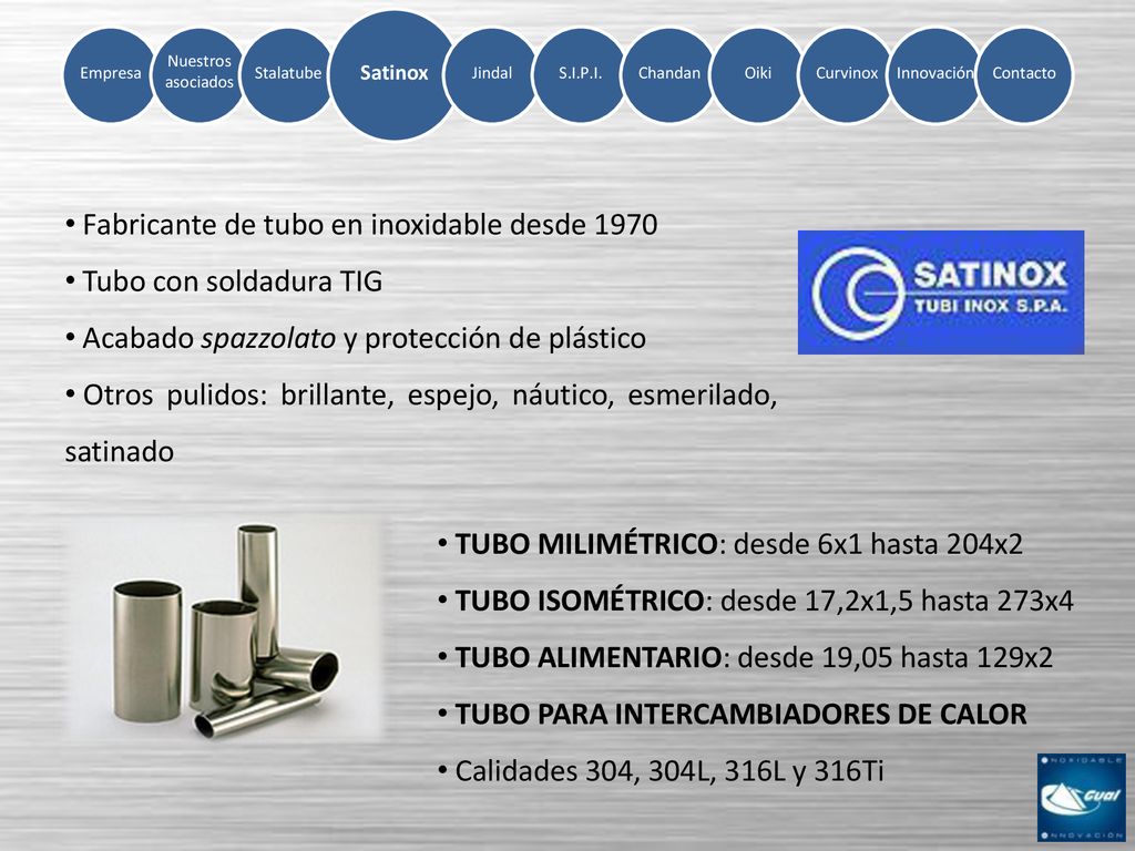 Fabricante de tubo en inoxidable desde 1970 Tubo con soldadura TIG