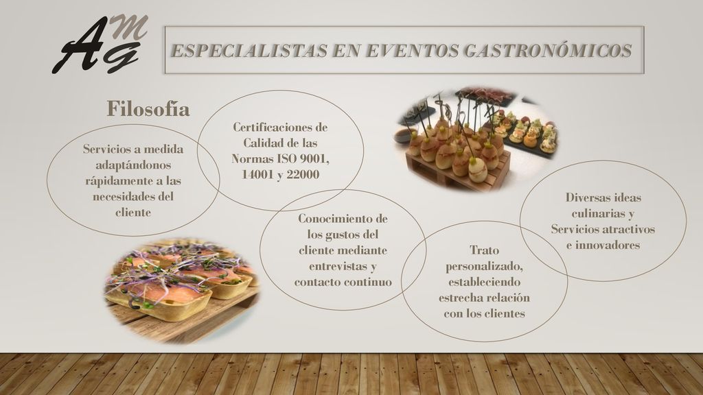 Filosofía ESPECIALISTAS EN EVENTOS GASTRONÓMICOS