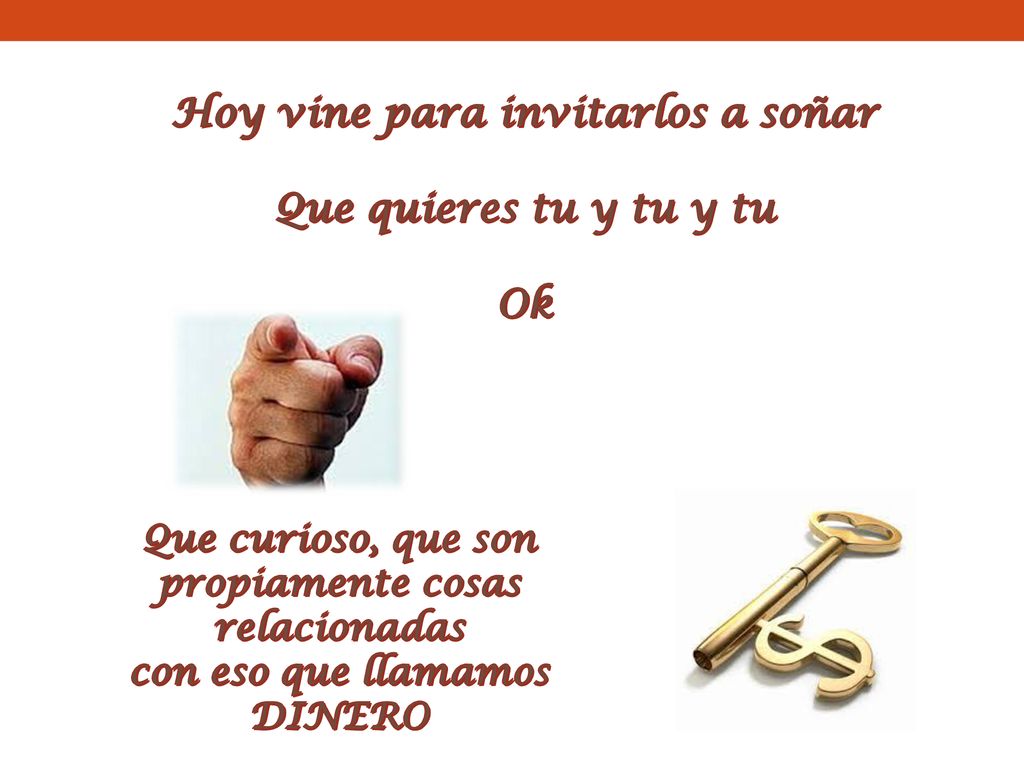 Hoy vine para invitarlos a soñar Que quieres tu y tu y tu Ok