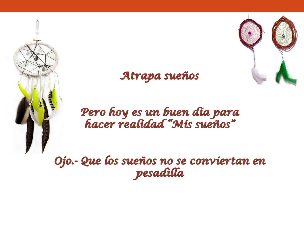 Pero hoy es un buen día para hacer realidad Mis sueños