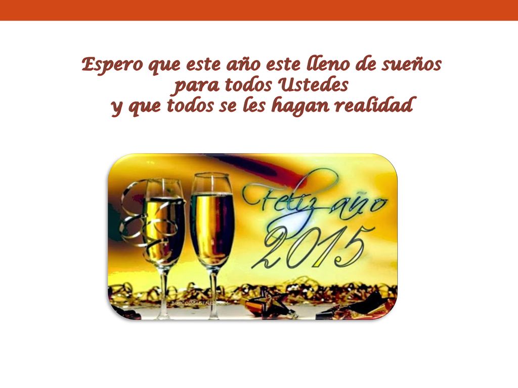 Espero que este año este lleno de sueños para todos Ustedes