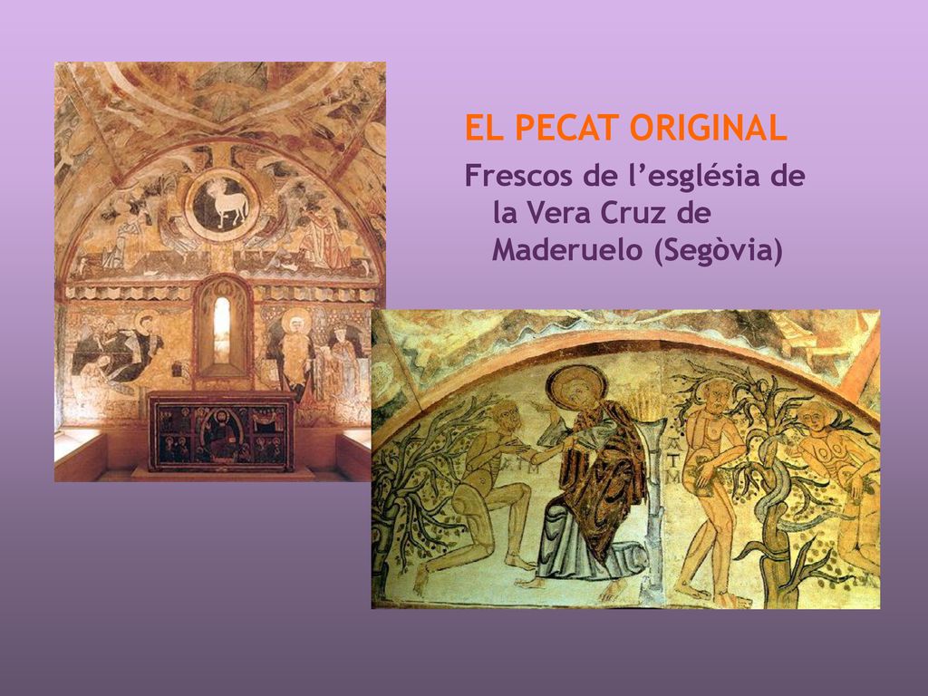 EL PECAT ORIGINAL Frescos de l’església de la Vera Cruz de Maderuelo (Segòvia)