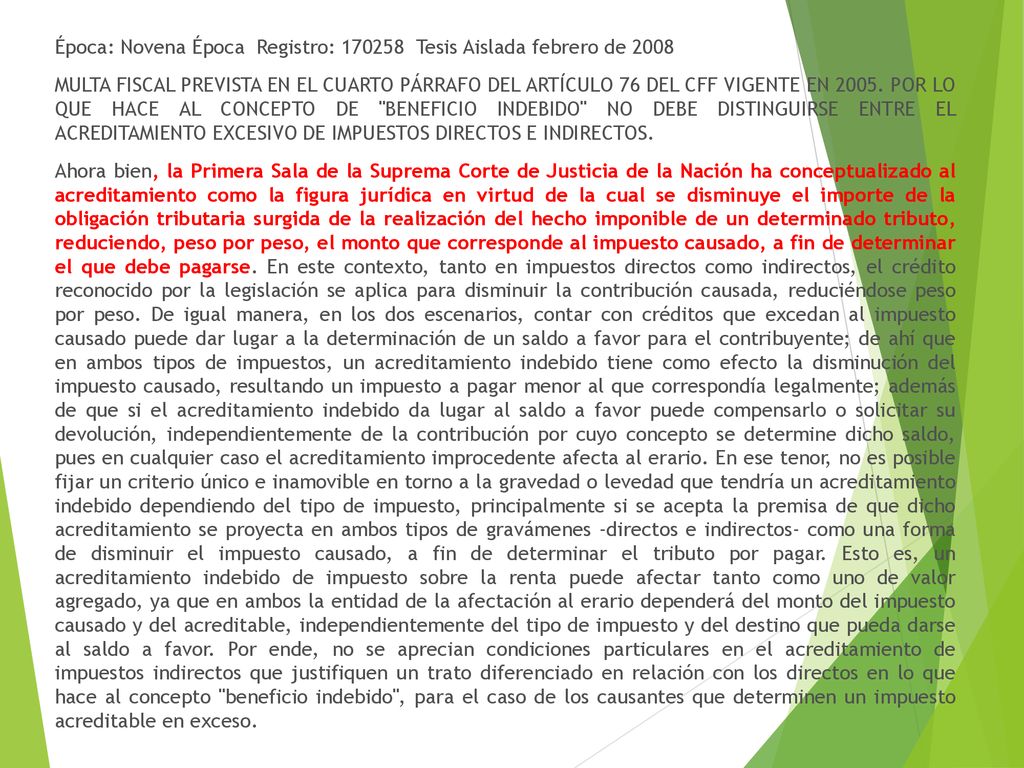 Época: Novena Época Registro: Tesis Aislada febrero de 2008 MULTA FISCAL PREVISTA EN EL CUARTO PÁRRAFO DEL ARTÍCULO 76 DEL CFF VIGENTE EN 2005.