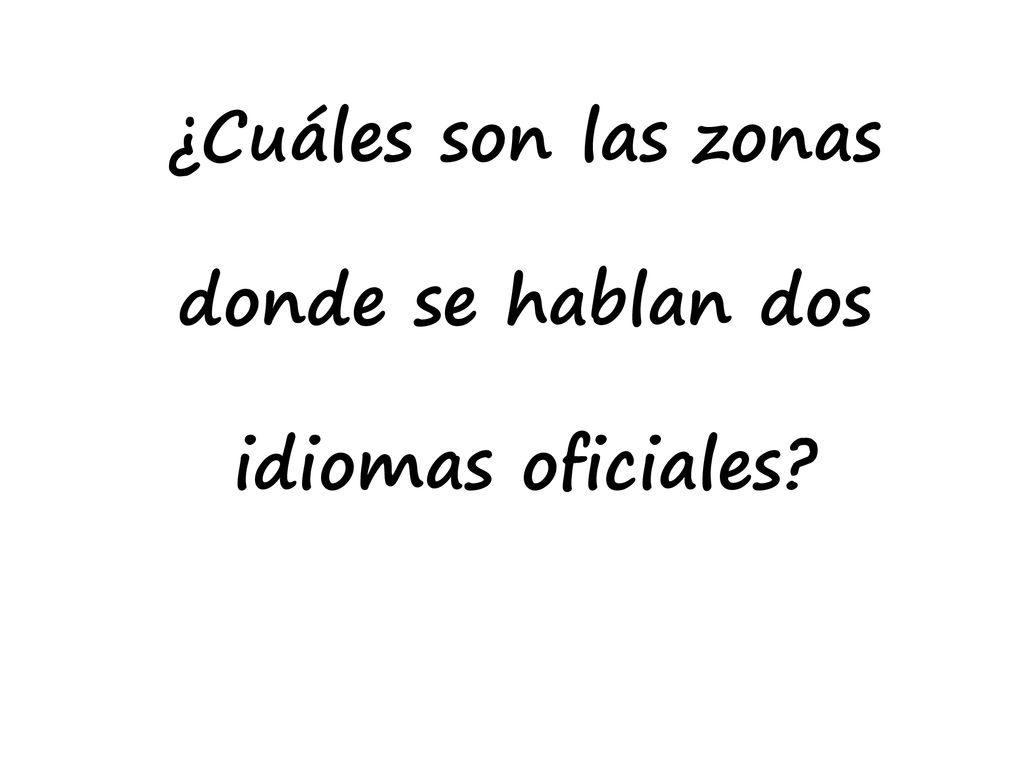 ¿Cuáles son las zonas donde se hablan dos idiomas oficiales