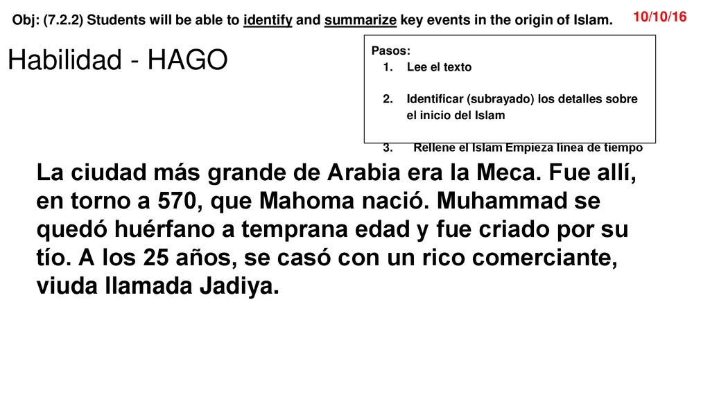 Habilidad - HAGO Pasos: Lee el texto. Identificar (subrayado) los detalles sobre el inicio del Islam.