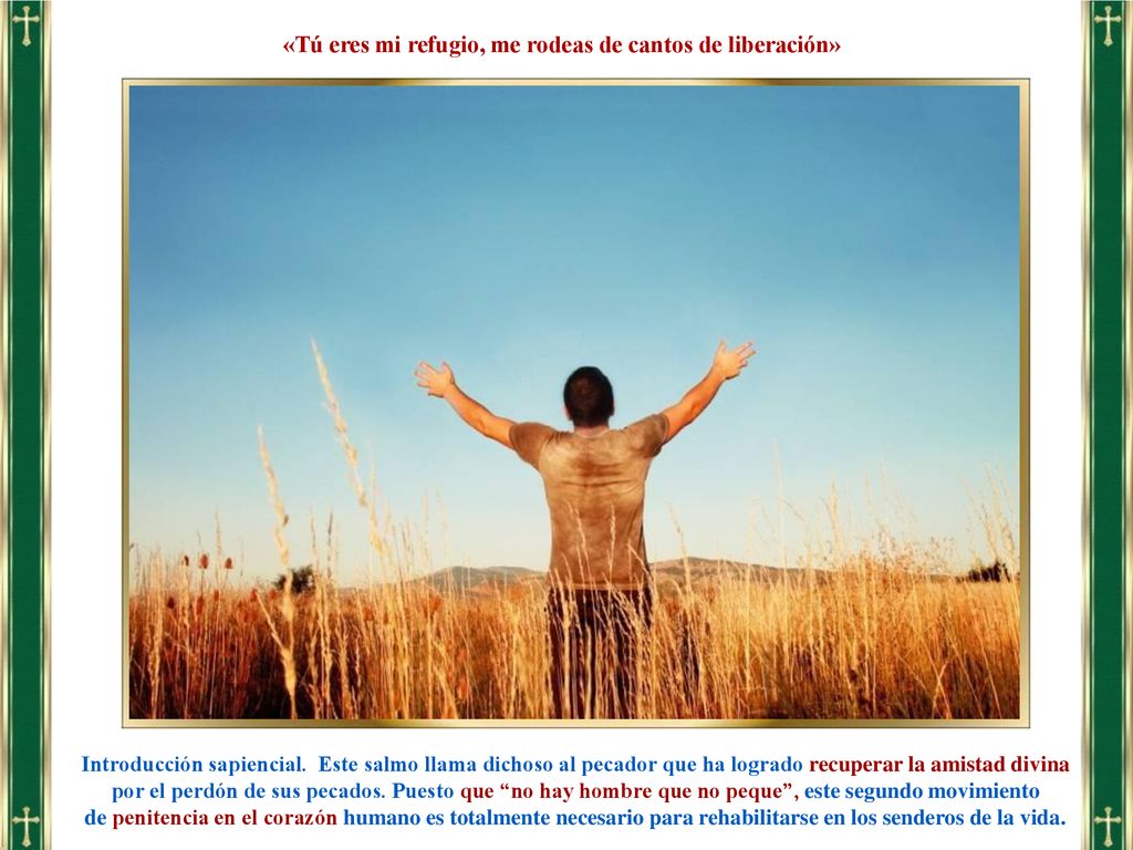 «Tú eres mi refugio, me rodeas de cantos de liberación»