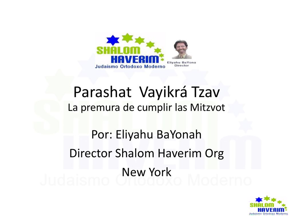 Parashat Vayikrá Tzav Por: Eliyahu BaYonah Director Shalom Haverim Org