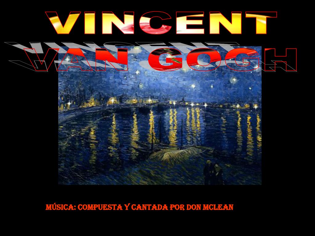 VINCENT VAN GOGH MÚSICA: COMPUESTA Y CANTADA POR DON MCLEAN