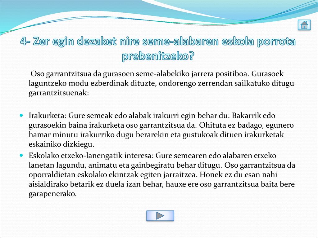 4- Zer egin dezaket nire seme-alabaren eskola porrota prebenitzeko