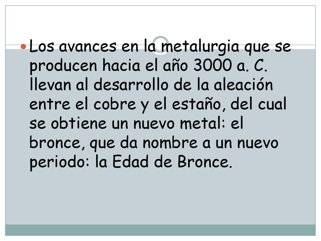 Los avances en la metalurgia que se producen hacia el año 3000 a. C
