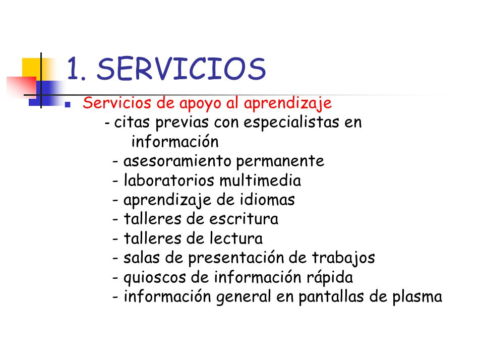 1. SERVICIOS Servicios de apoyo al aprendizaje información
