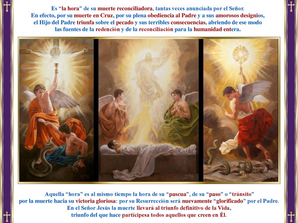 En el Señor Jesús la muerte llevará al triunfo definitivo de la Vida,