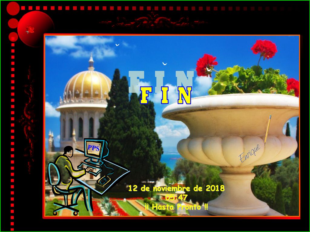 F I N PPS 12 de noviembre de :47 ¡¡ Hasta Pronto !!