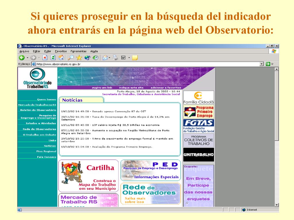 Si quieres proseguir en la búsqueda del indicador ahora entrarás en la página web del Observatorio: