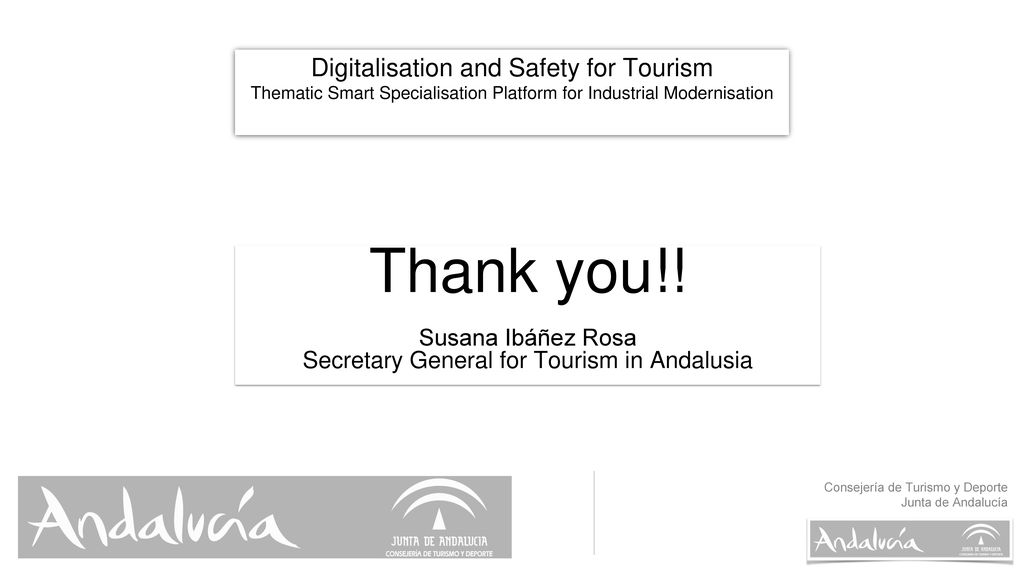 Thank you!! Digitalisation and Safety for Tourism Susana Ibáñez Rosa