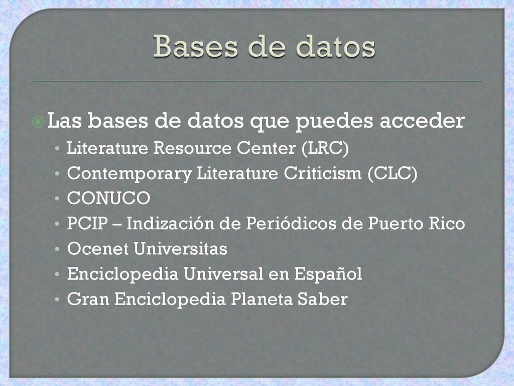 Bases de datos Las bases de datos que puedes acceder