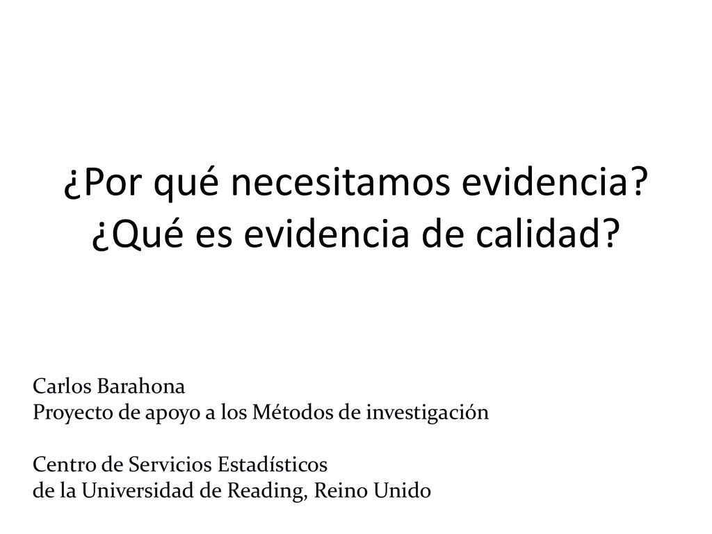 ¿Por qué necesitamos evidencia ¿Qué es evidencia de calidad