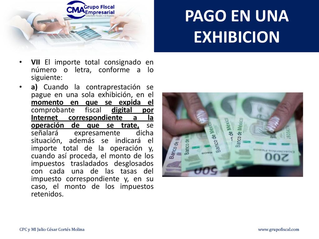 PAGO EN UNA EXHIBICION VII El importe total consignado en número o letra, conforme a lo siguiente: