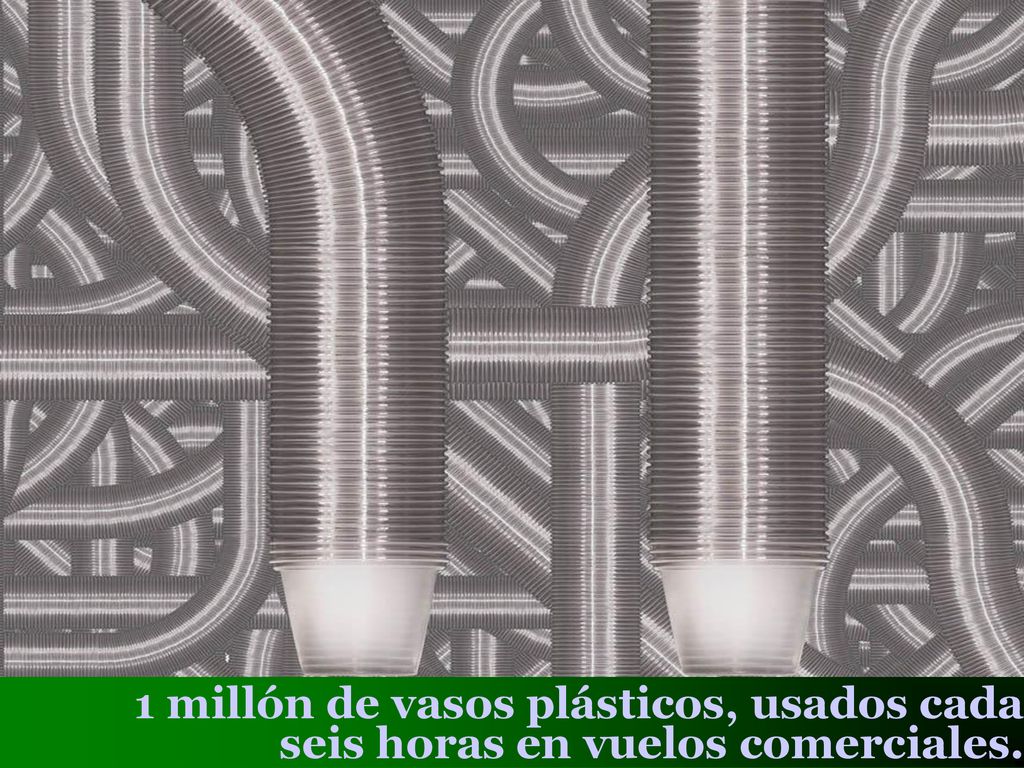 1 millón de vasos plásticos, usados cada seis horas en vuelos comerciales.