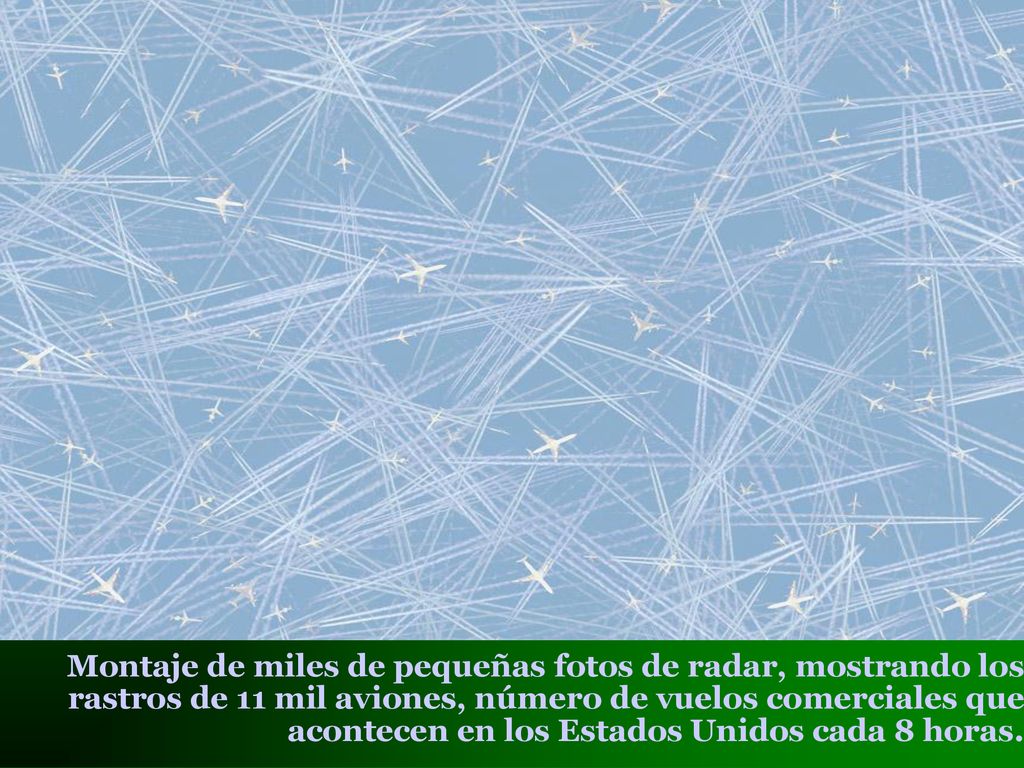 Montaje de miles de pequeñas fotos de radar, mostrando los rastros de 11 mil aviones, número de vuelos comerciales que acontecen en los Estados Unidos cada 8 horas.