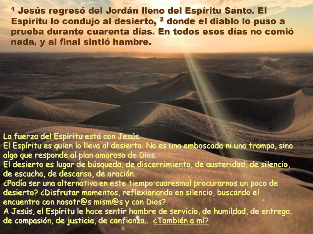 1 Jesús regresó del Jordán lleno del Espíritu Santo