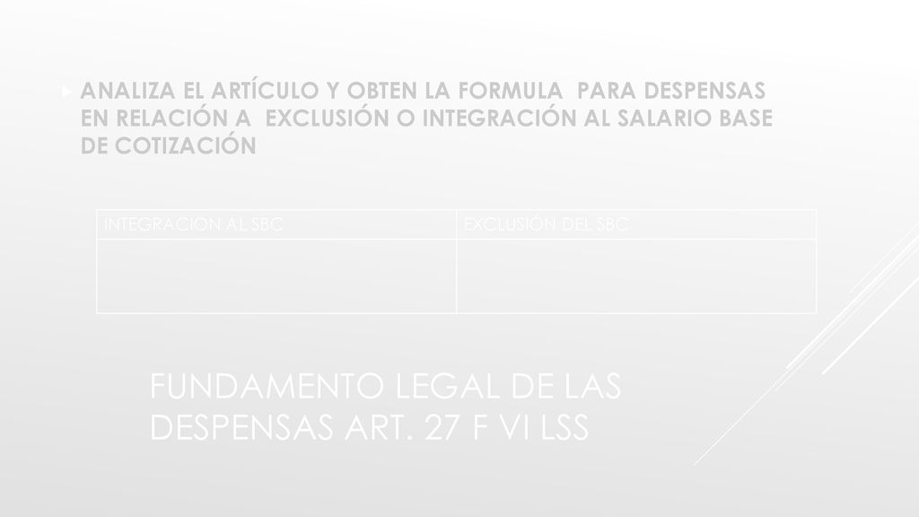 FUNDAMENTO LEGAL DE LAS DESPENSAS art. 27 f vi lss