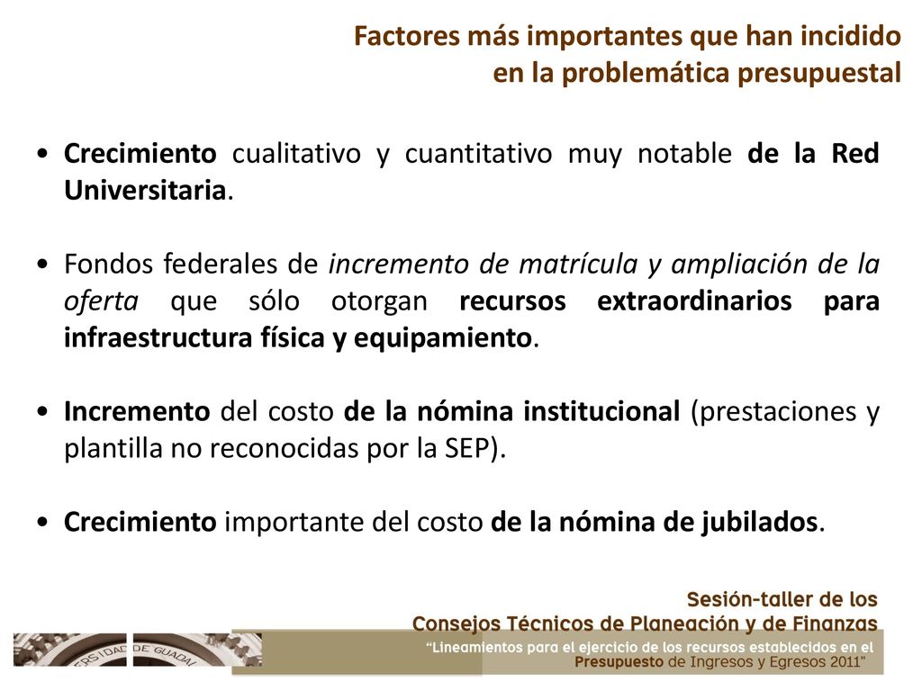 Factores más importantes que han incidido en la problemática presupuestal