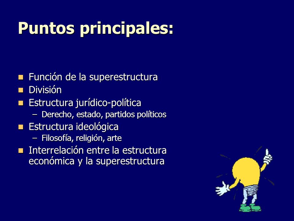 Puntos principales: Función de la superestructura División