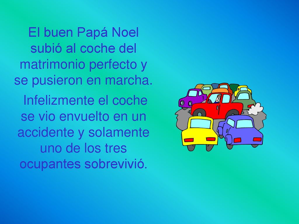 El buen Papá Noel subió al coche del matrimonio perfecto y se pusieron en marcha.