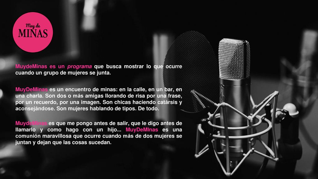 MuydeMinas es un programa que busca mostrar lo que ocurre cuando un grupo de mujeres se junta.
