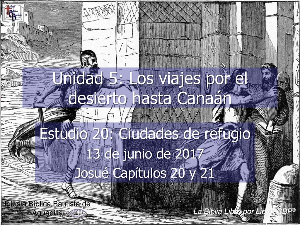 Unidad 5: Los viajes por el desierto hasta Canaán
