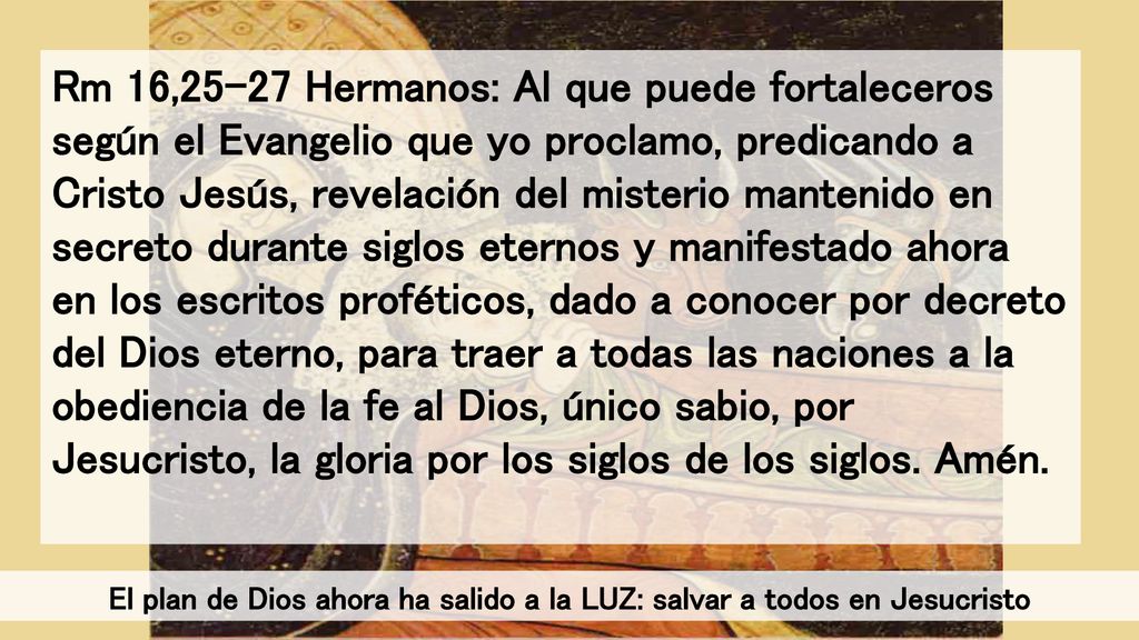 El plan de Dios ahora ha salido a la LUZ: salvar a todos en Jesucristo