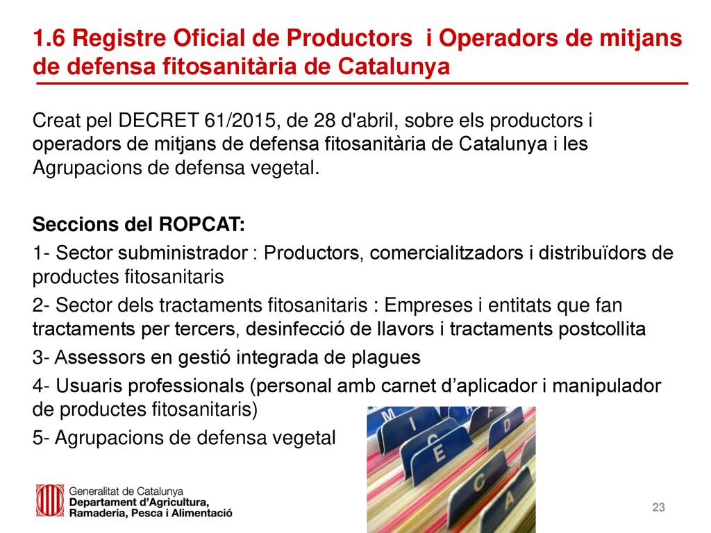 1.6 Registre Oficial de Productors i Operadors de mitjans de defensa fitosanitària de Catalunya
