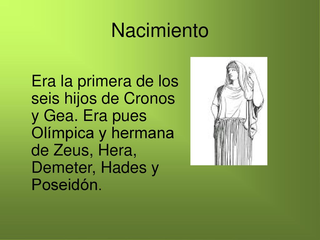 Nacimiento Era la primera de los seis hijos de Cronos y Gea.